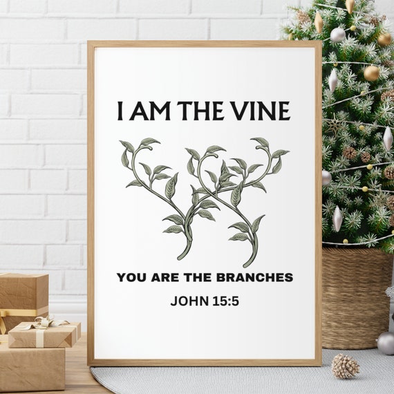 I Am The Vine Subtle Christian Wall Art Print John 155 Neutral Bible Verse Prints Modern Scripture Decor Contemporary Jesus Poster