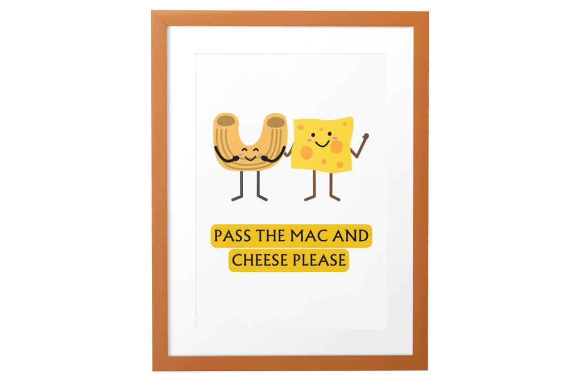 Pass The Mac And Cheese Please Cute Kitchen Food Humor Poster - Image 5