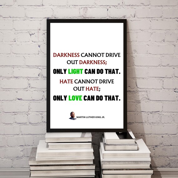 Martin Luther King Jr Darkness Cannot Drive Out Light Quote Poster