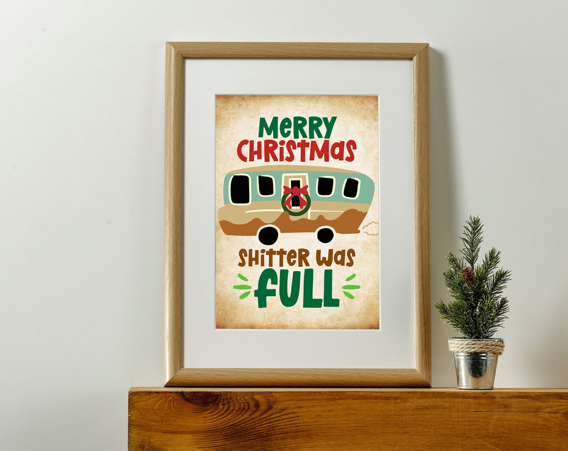 Merry Christmas Shitter Was Full Funny RV Quote Movie Poster