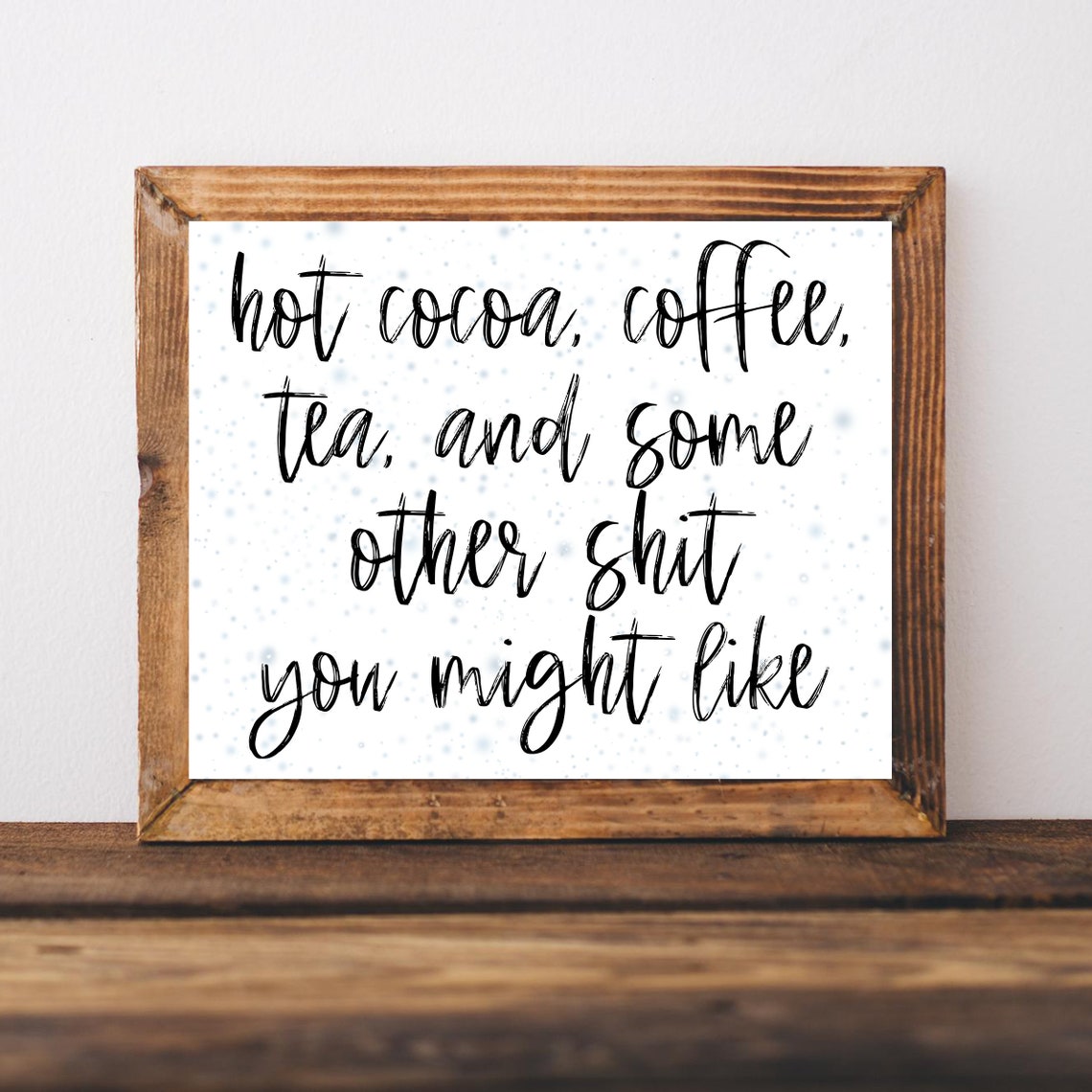 Hot Cocoa Coffee Tea Funny Sarcastic Quote Kitchen Wall Poster