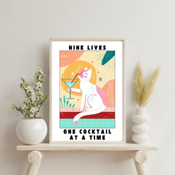 Nine Lives One Cocktail At A Time Poster Funny Cat Drinking Wall Art Quirky Bar Decor
