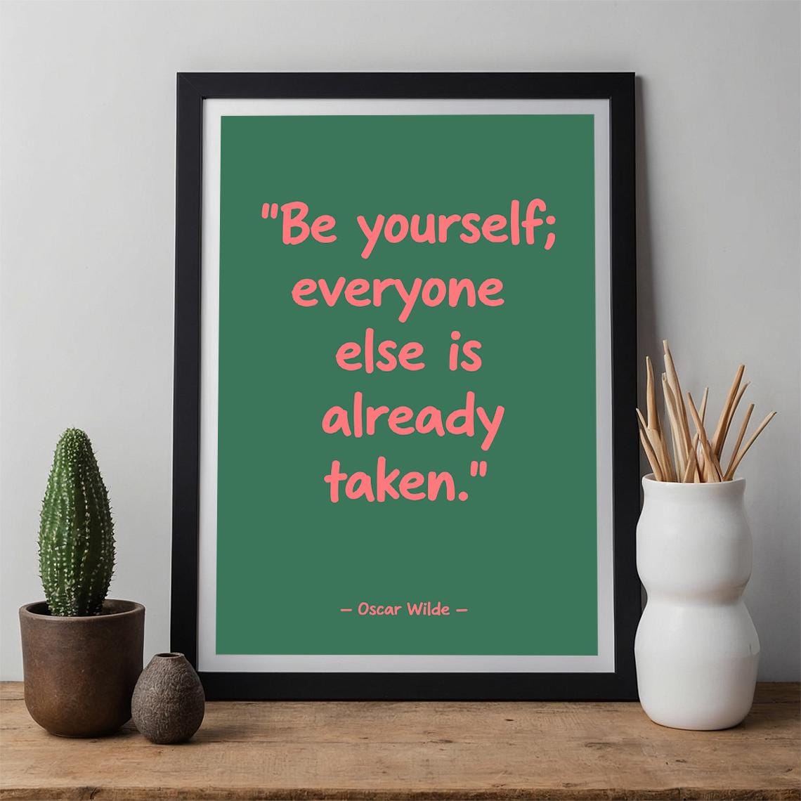 Be Yourself Everyone Else Is Already Taken Oscar Wilde Quote Poster