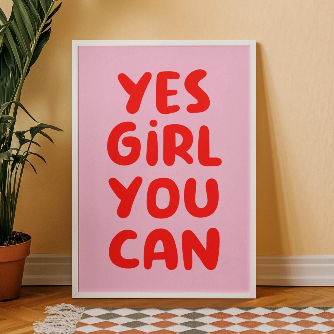 Yes Girl You Can Red Lettered Feminist Quote On Pink Statement Art Poster