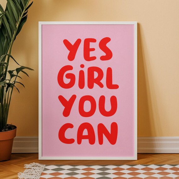 Yes Girl You Can Red Lettered Feminist Quote On Pink Statement Art Poster