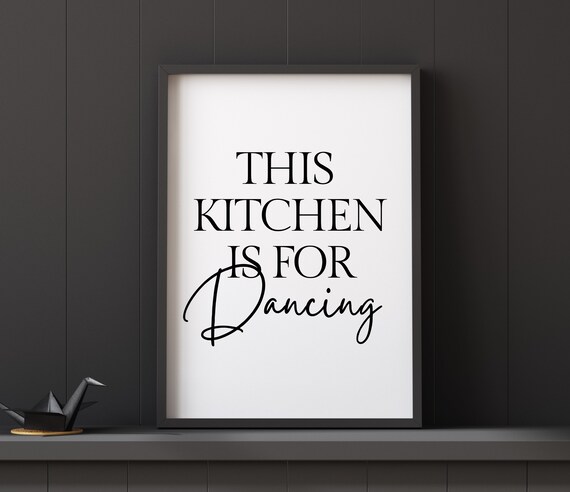 This Kitchen Is For Dancing Art Print, Quirky Decor