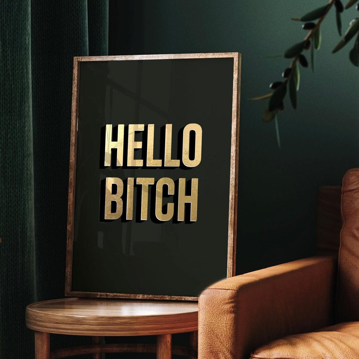 Hello Bitch Gold Foil Typography Bold Black Funny Quote Poster