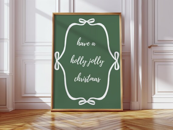 Have A Holly Jolly Christmas Print Coquette Bow Wall Art Cute Holidays Poster Green Xmas Christmas Wall Art Christmas Gift