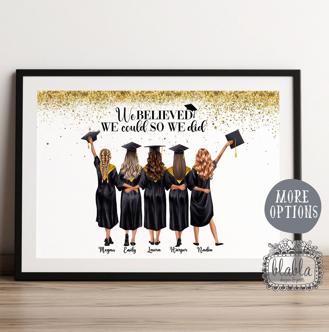 We Believed We Could So We Did Personalised Graduation Friends Print