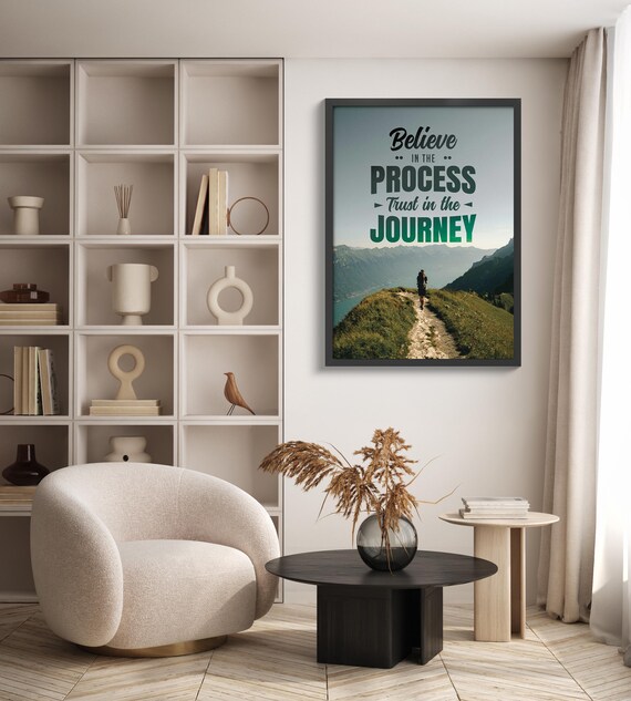 Believe In The Process Trust In The Journey Poster Mountain Hiker Trail