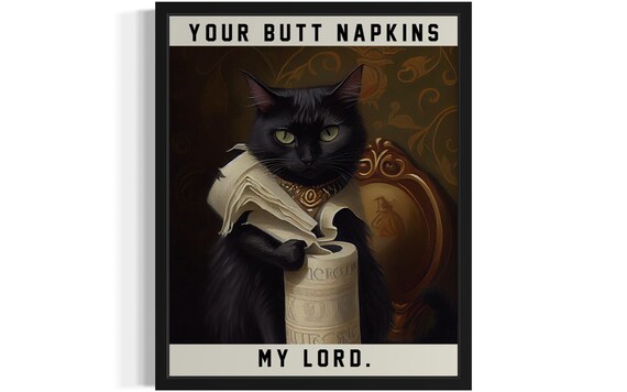 Black Cat Holding Toilet Paper Funny Bathroom Quote Art Poster