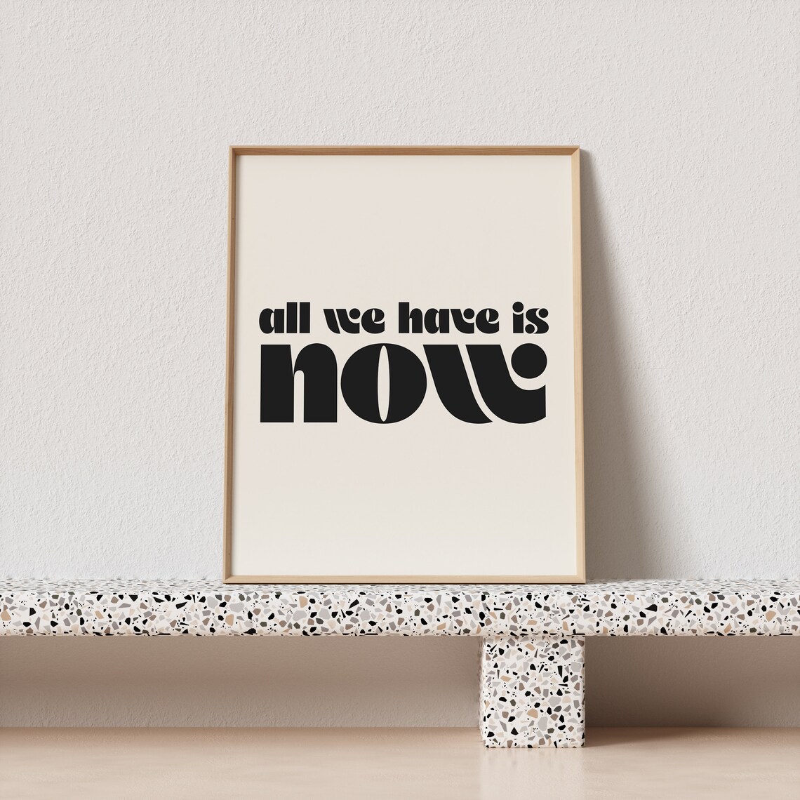 All We Have Is Now Retro Typography Art Print - Image 2