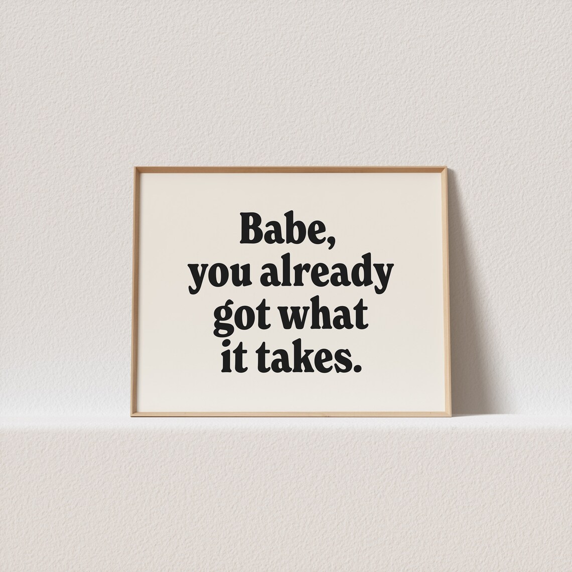 Retro Babe You Already Got What It Takes Poster Print