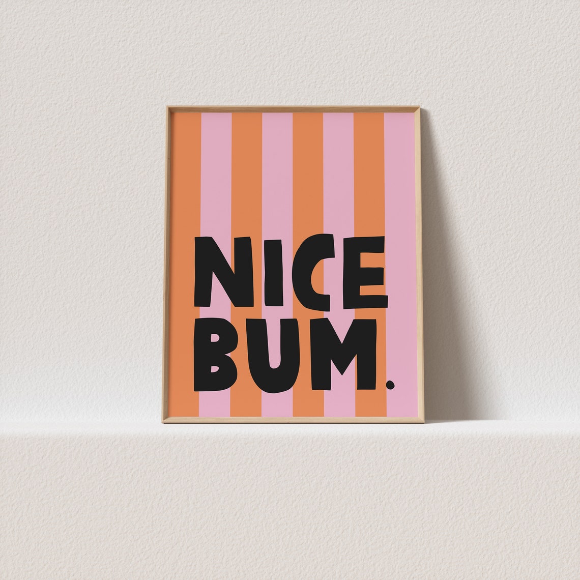 Nice Bum Black Striped Background Funny Bathroom Quote Poster