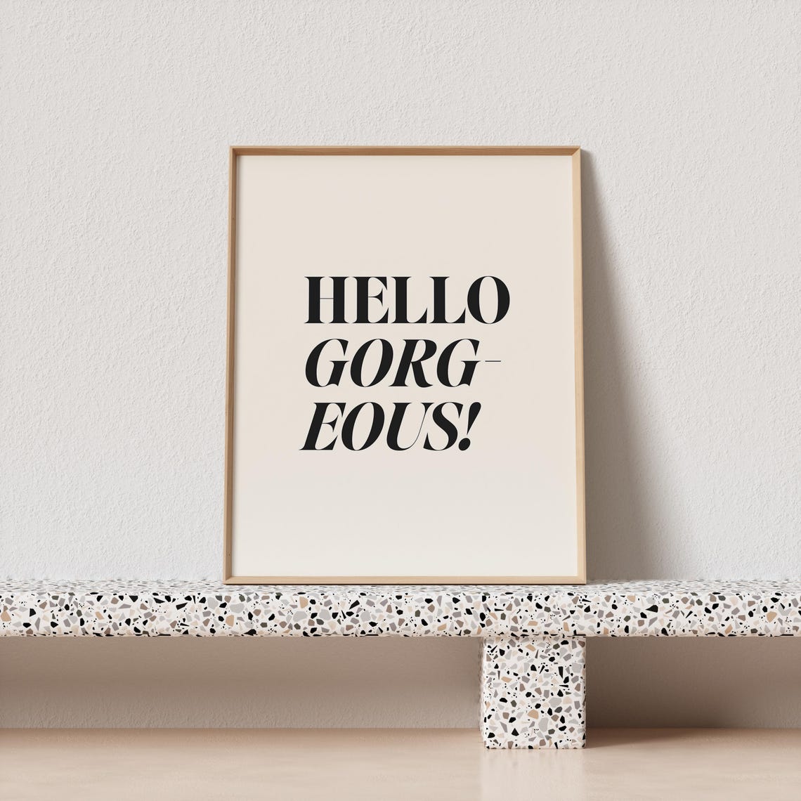 Hello Gorgeous Elegant Serif Typography Vanity Quote Art Poster - Image 4