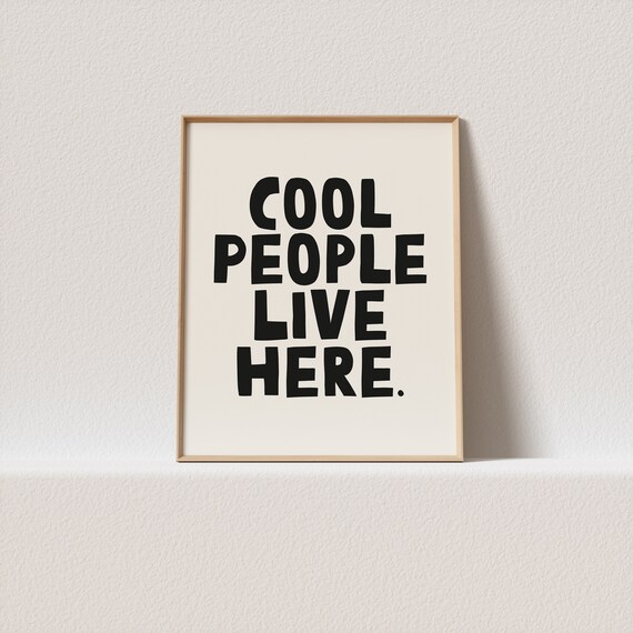 Quirky Print Cool People Live Here Wonky Typography Must Have For Your Gallery Wall A Click Away To Be Yours Forever