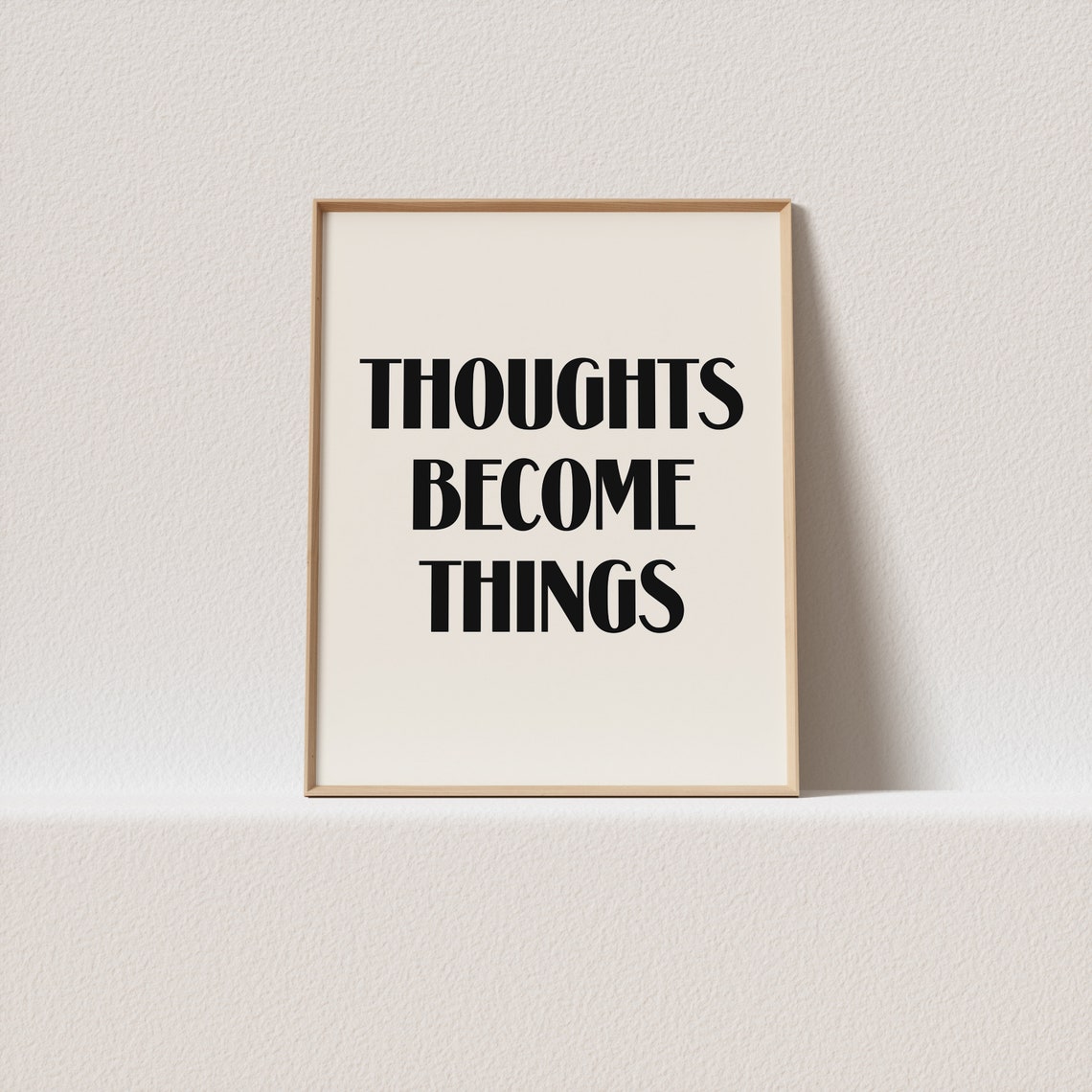 Thoughts Become Things Tall Condensed Serif Affirmation Poster