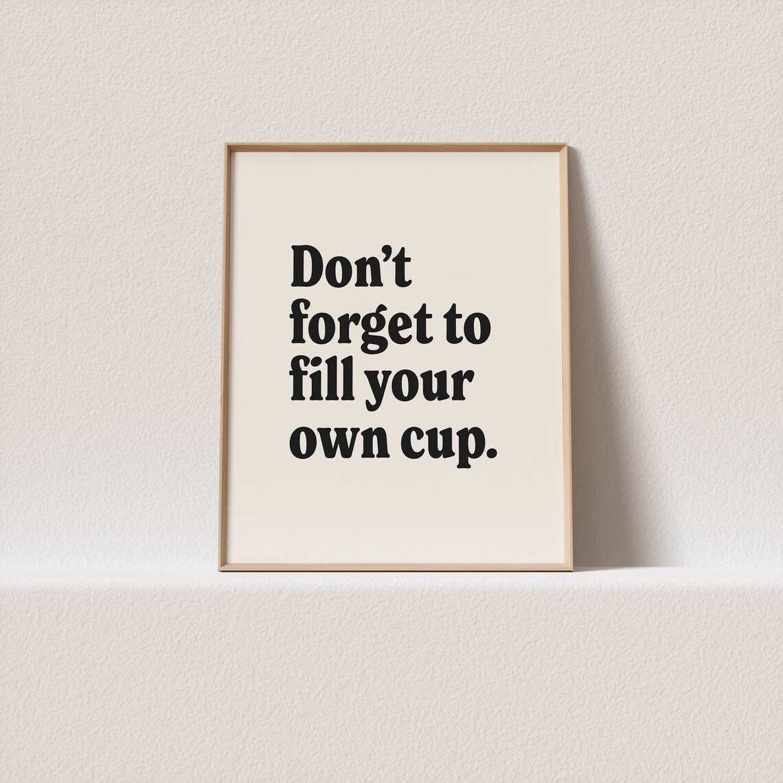 Do Not Forget To Fill Your Own Cup Daily Self Care Reminder Poster