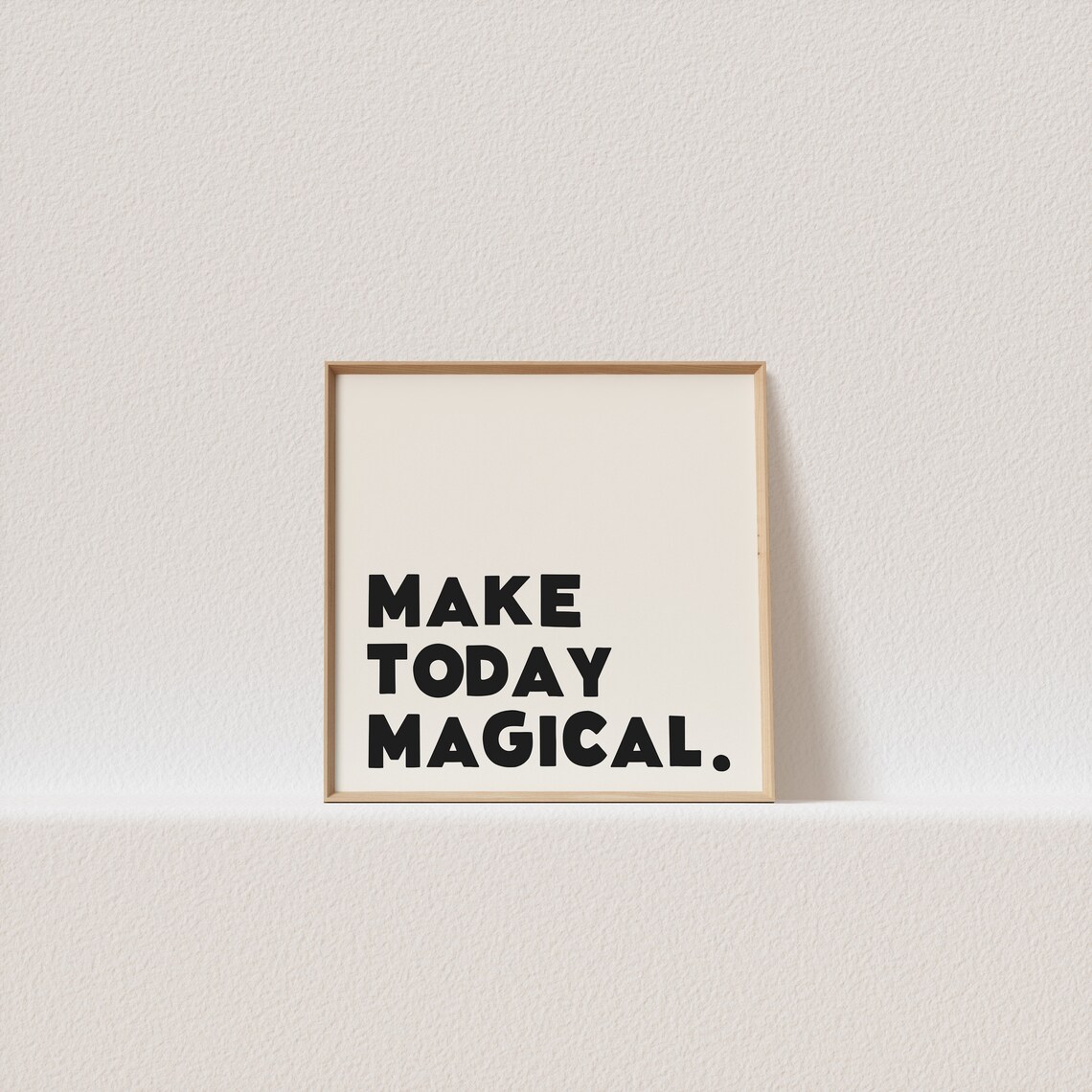 Make Today Magical Wonky Type Square Poster