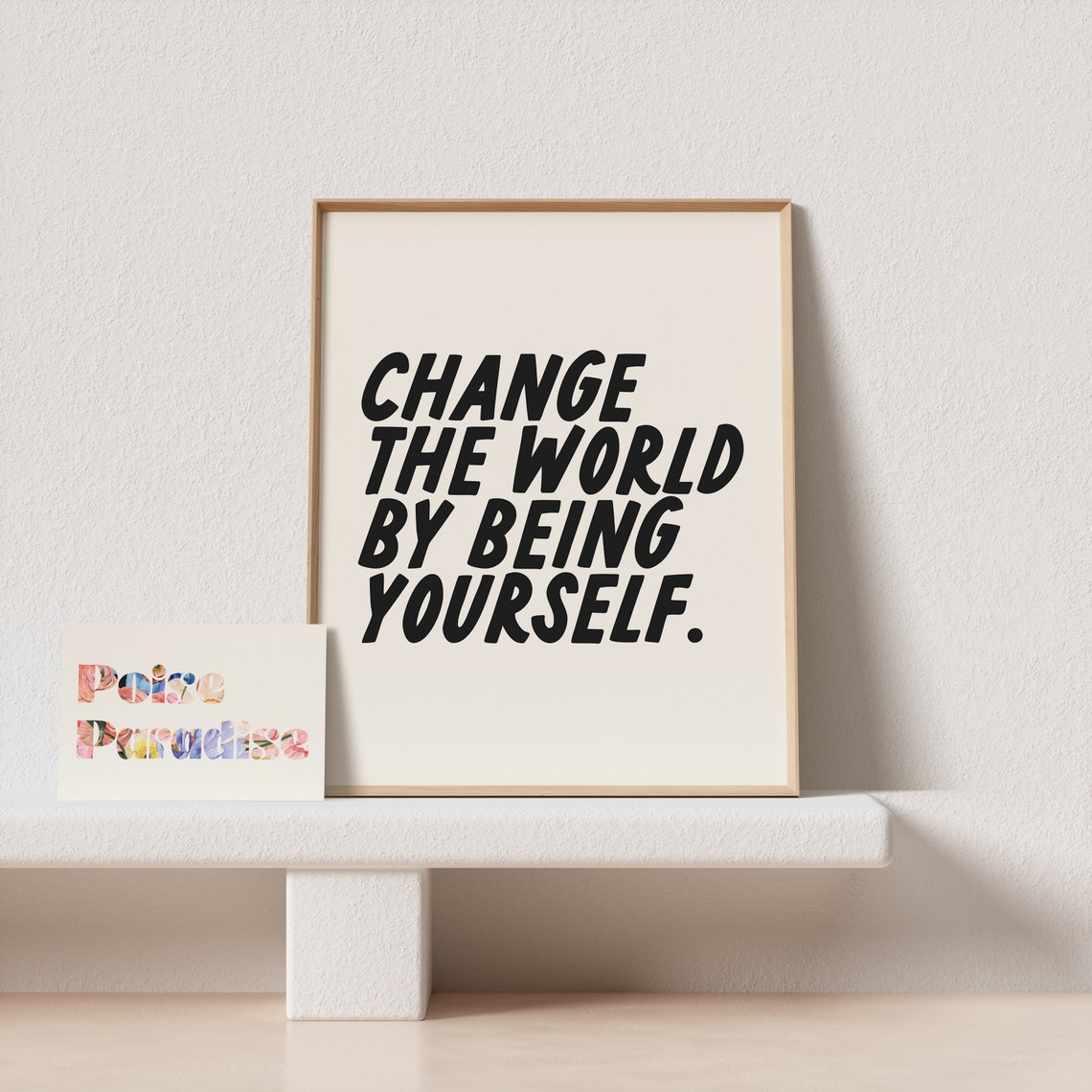 Change the World by Being Yourself Bold Type Empowerment Poster - Image 4