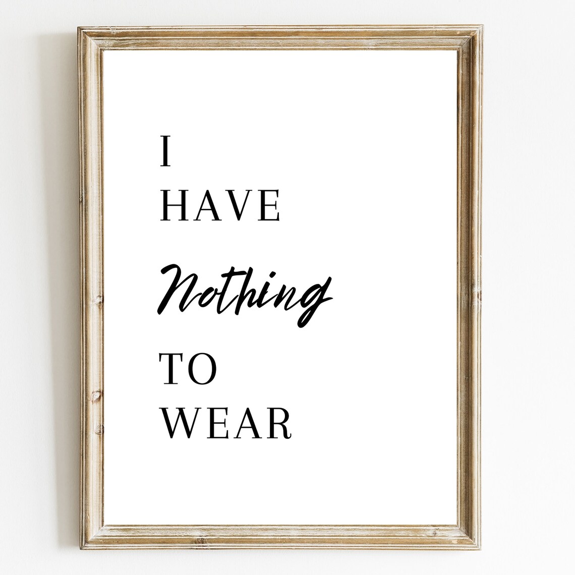 I Have Nothing To Wear Funny Fashion Closet Quote Minimal Poster