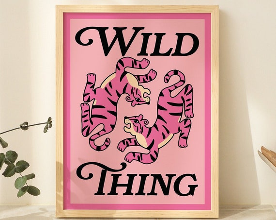 Bold Pink Tiger Poster Large Maximalist Wall Art Wild Thing Quote Preppy Room Decor Funky Neon Cheetah Posters College Dorm Unframed