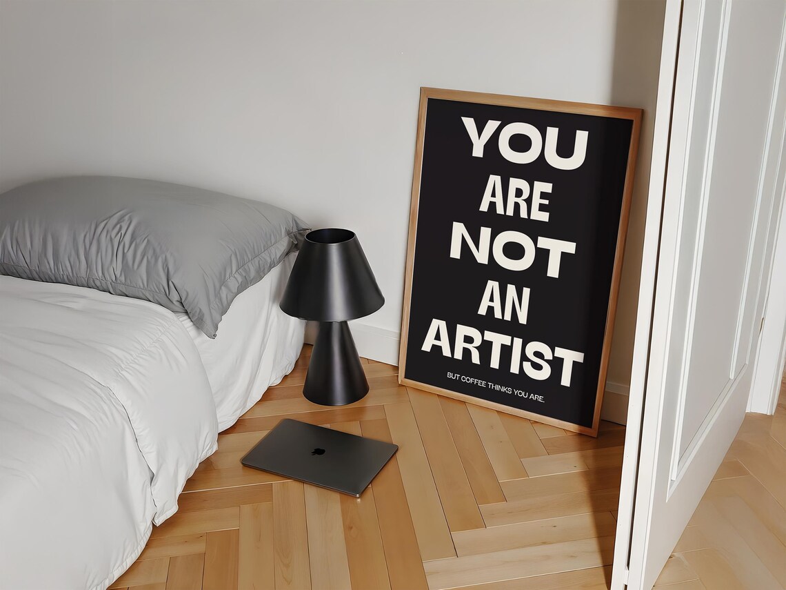 You Are Not An Artist, Minimalist Typography - Image 4