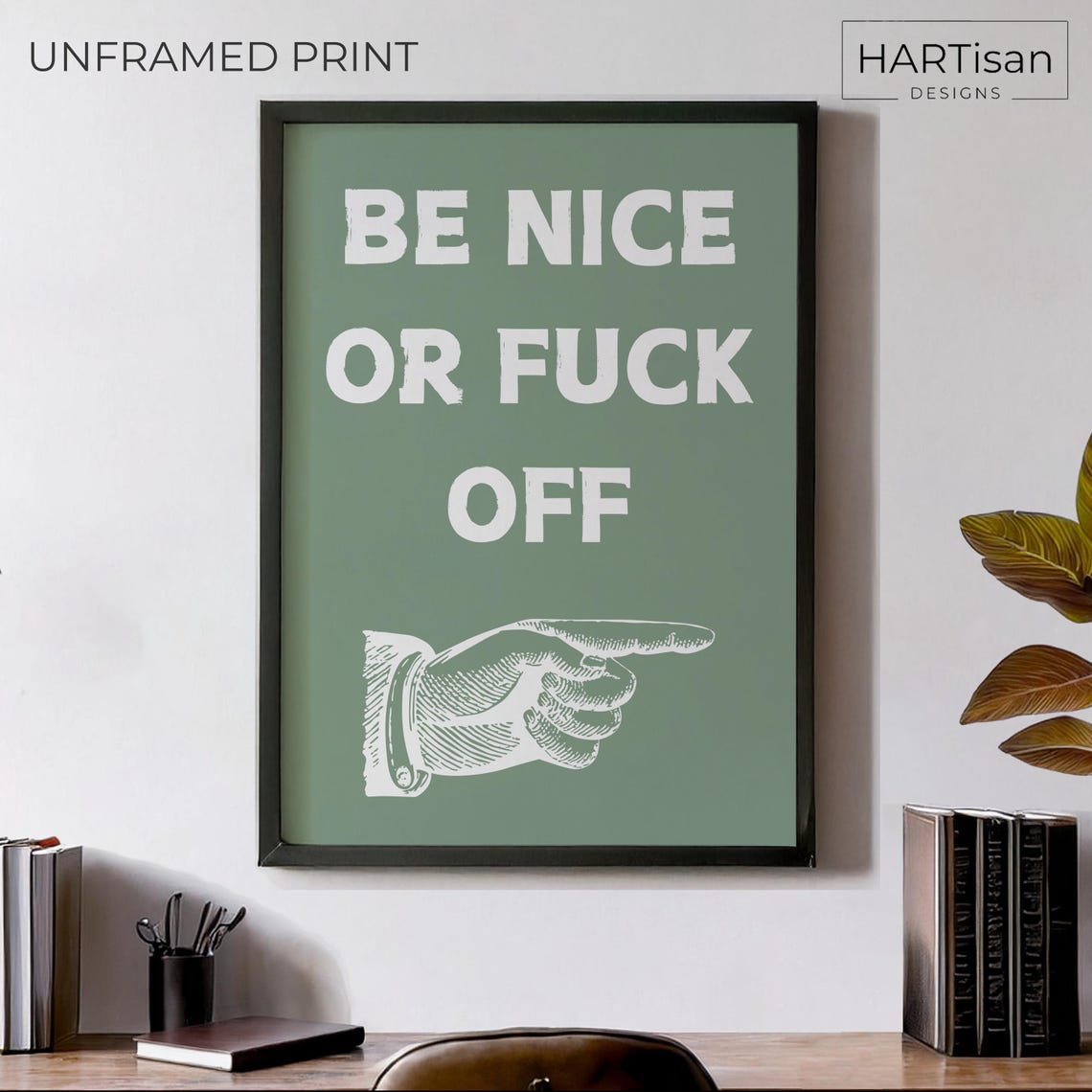 Be Nice Or Fuck Off Pointing Hand Vintage Funny Green Poster