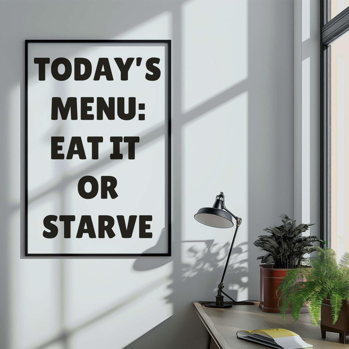 Today's Menu Eat It or Starve Funny Kitchen Rule Diner Poster - Image 2