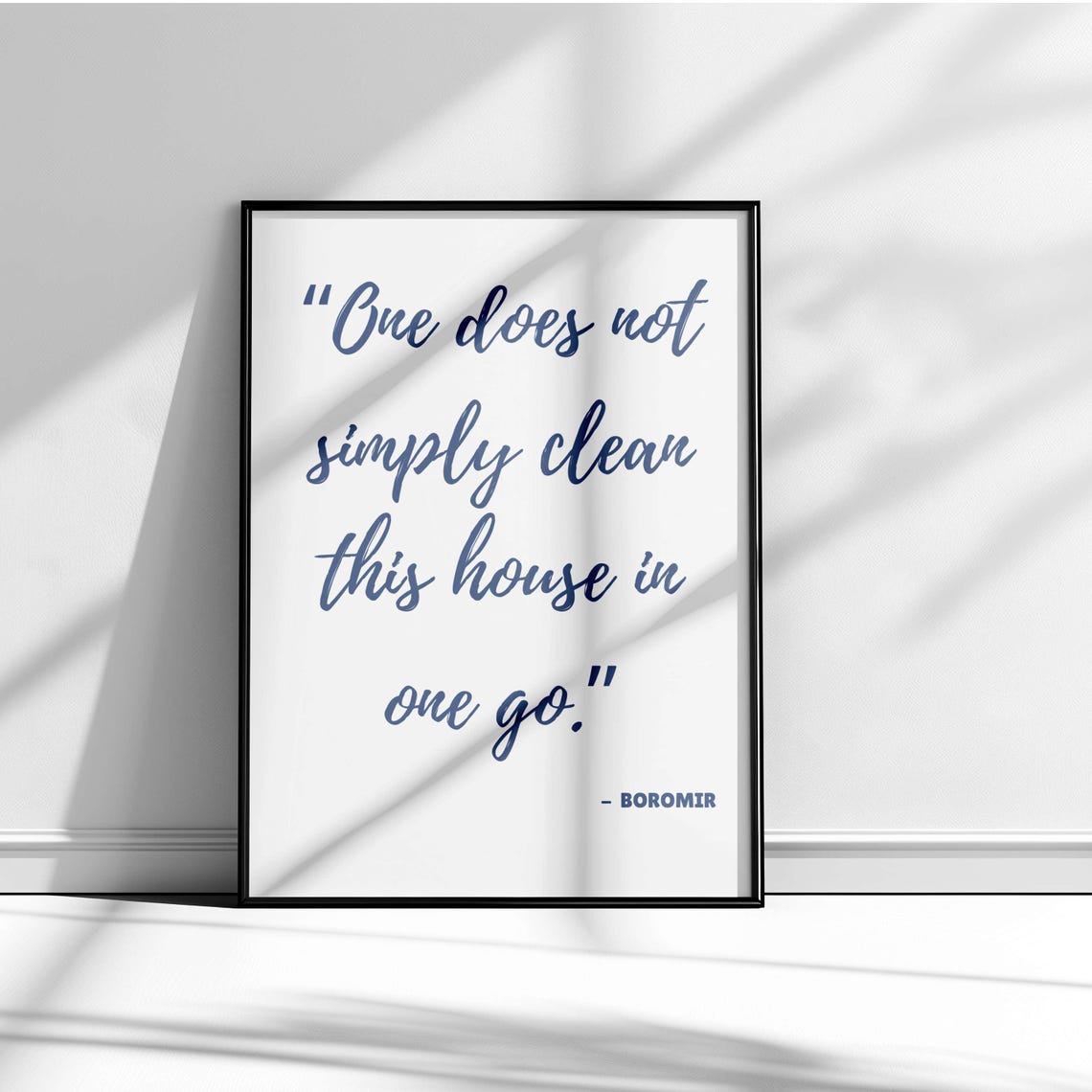 One Does Not Simply Clean This House Boromir Meme Quote Poster - Image 4