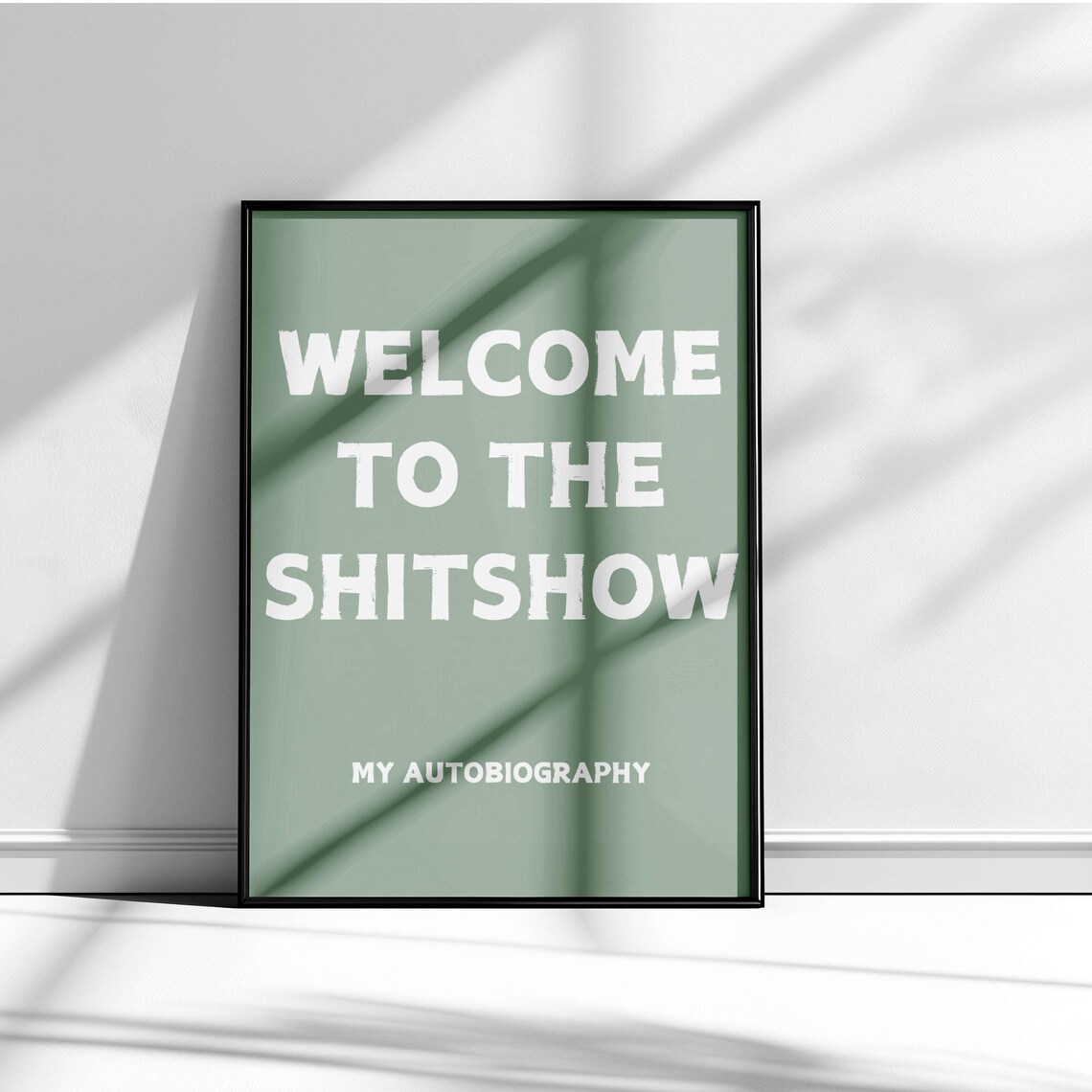 Welcome To The Shitshow My Autobiography Black And White Funny Poster - Image 4