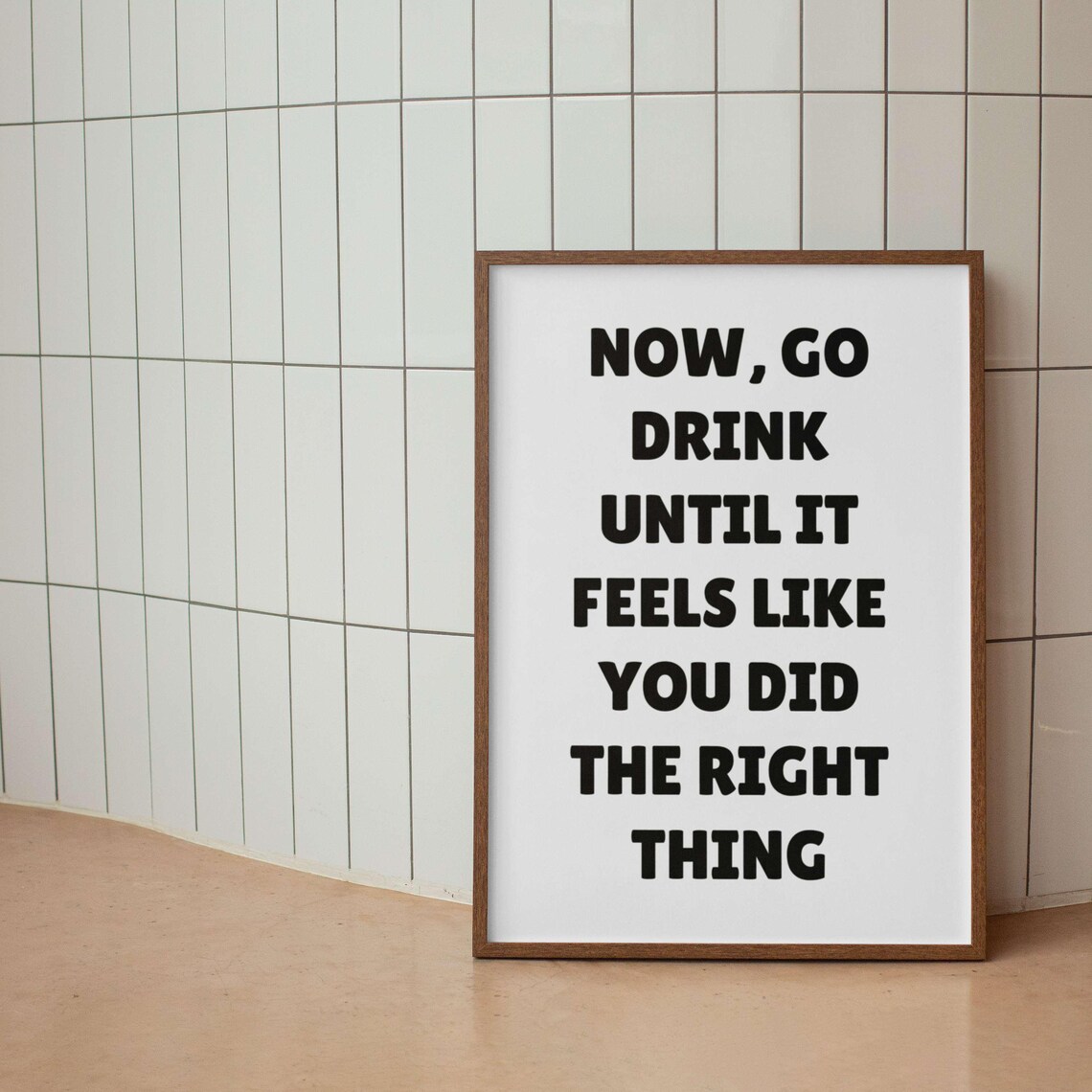 Go Drink Until It Feels Like the Right Thing Funny Bar Poster - Image 2