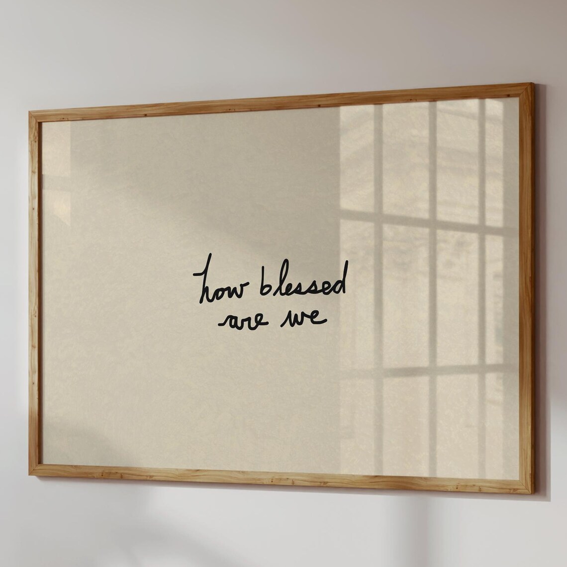How Blessed Are We Print, Typography Poster