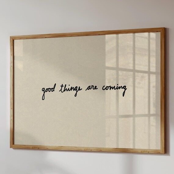 Good Things Are Coming Handwritten Typography Minimalist Poster