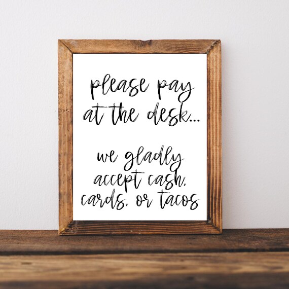 Please Pay At The Desk We Accept Cash Cards Or Tacos Funny Salon Sign Wall Art