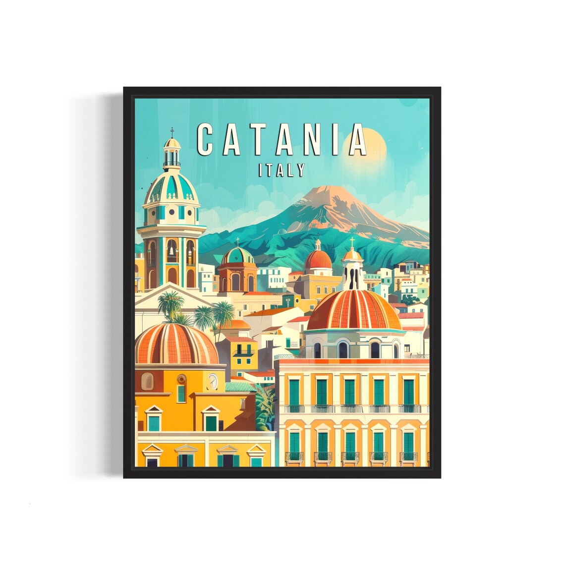 Catania Italy Baroque Domes Mount Etna Sicily Retro Travel Poster