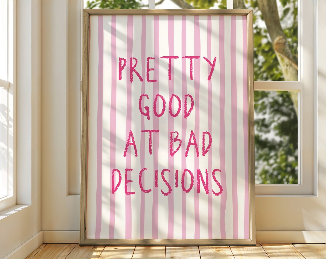 Pretty Good At Bad Decisions Hot Pink Striped Funny Quote Poster