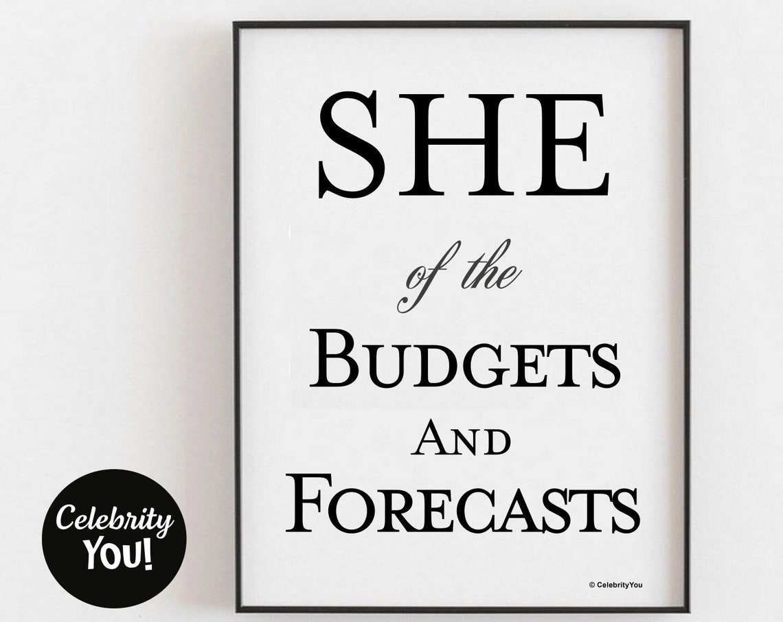 She Of The Budgets And Forecasts Funny Finance Office Poster Gift