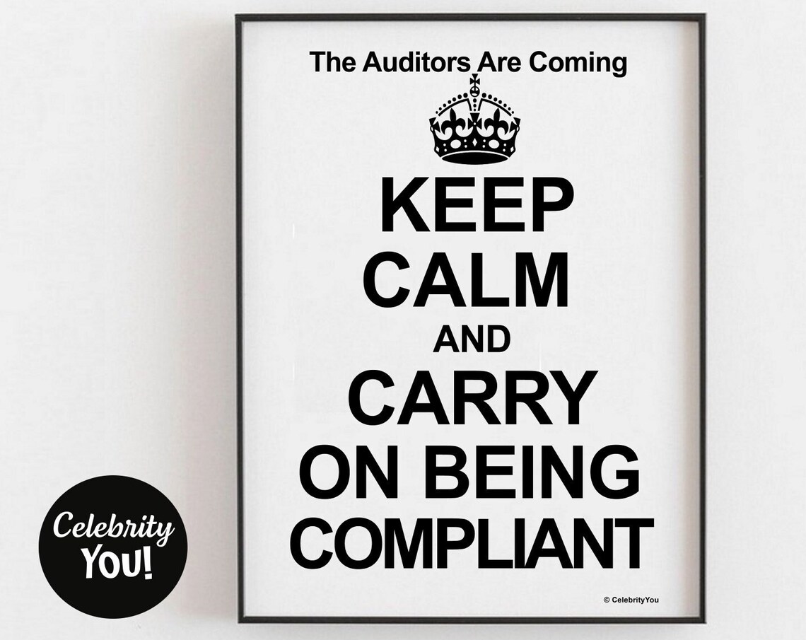 Keep Calm and Carry On Being Compliant Funny Auditor Office Poster