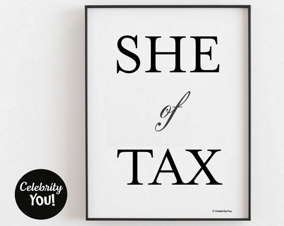 She of Tax Serif Typography Female Tax Professional Gift Wall Art