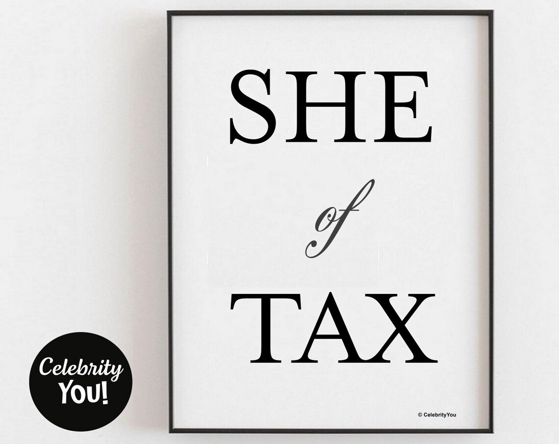 She of Tax Serif Typography Female Tax Professional Gift Wall Art