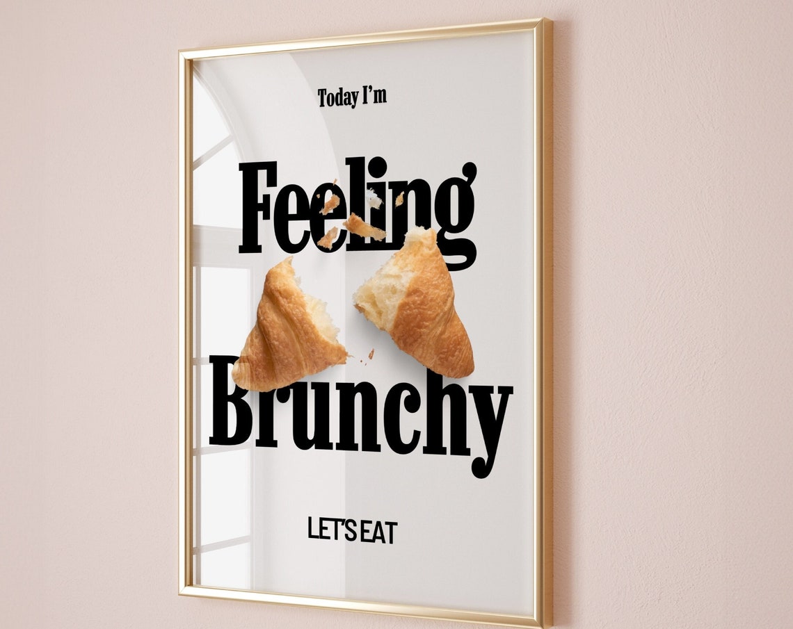 Feeling Brunchy Funny Croissant Kitchen Brunch Quote Typography Poster