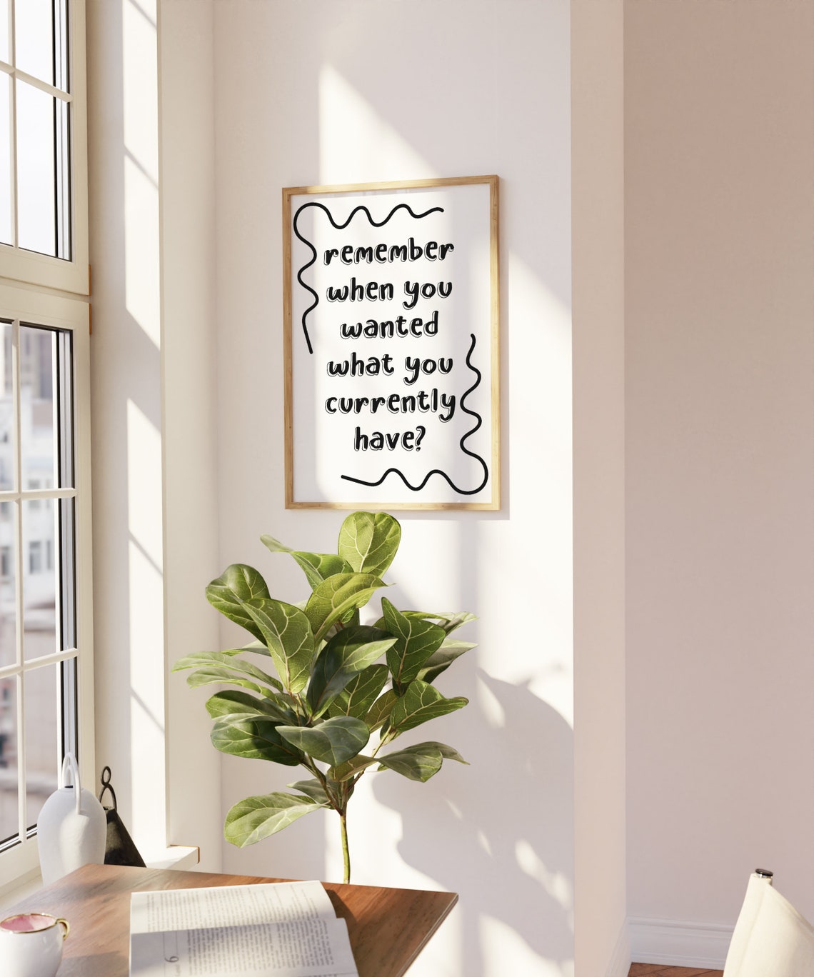 Remember When You Wanted What You Currently Have Minimal Quote Poster - Image 3