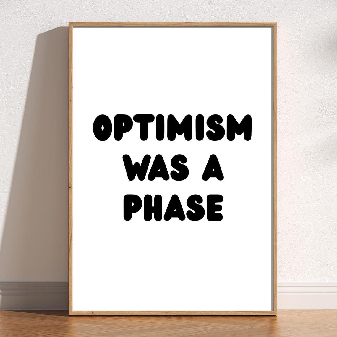 Optimism Was a Phase Bold Black Bubble Letter Funny Quote Poster