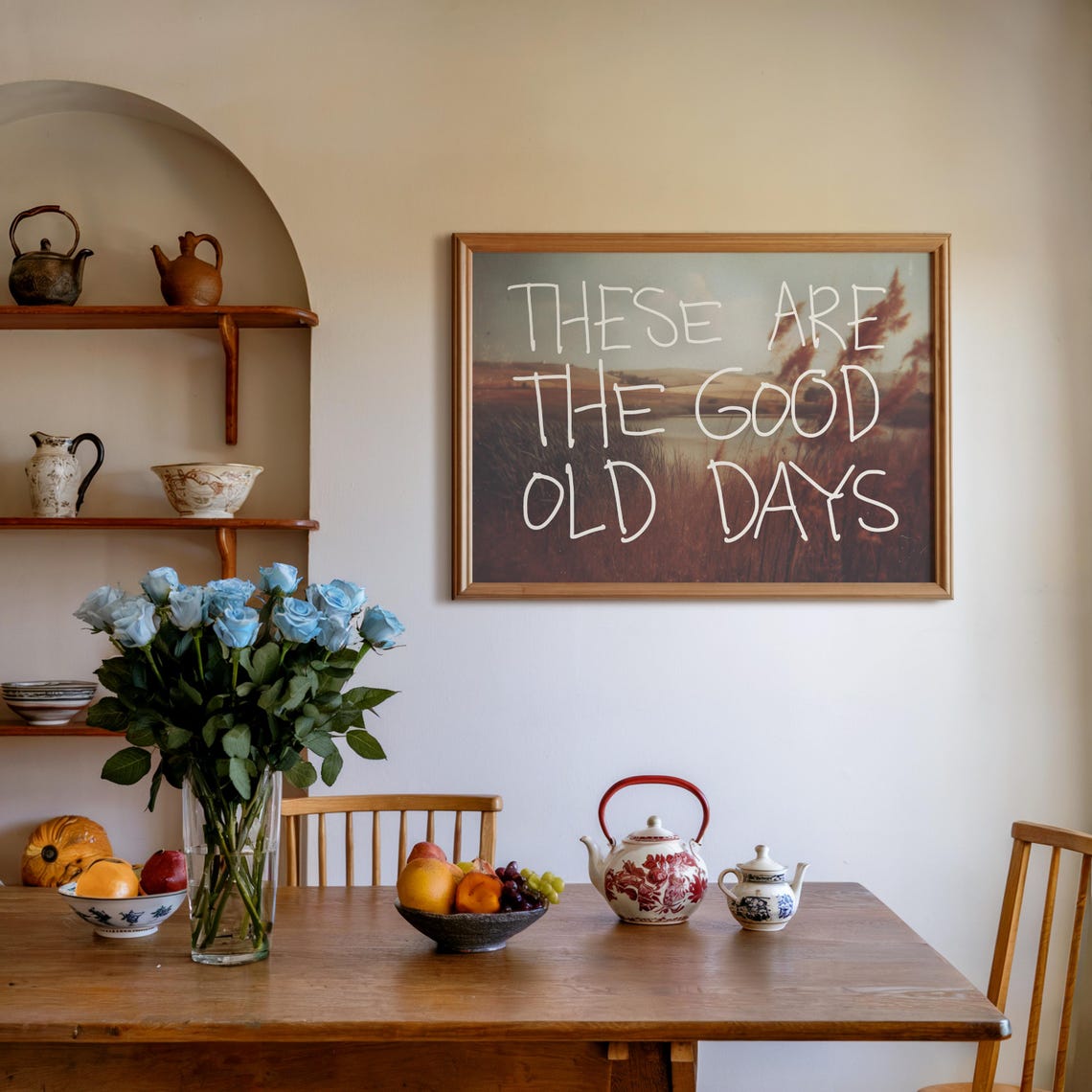 These Are the Good Old Days Handwritten Sunset Field Quote Poster - Image 3