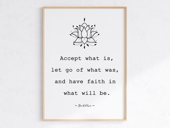 Buddha Quote Wall Art Accept What Is Let Go Of What Was And Have Faith In What Will Be