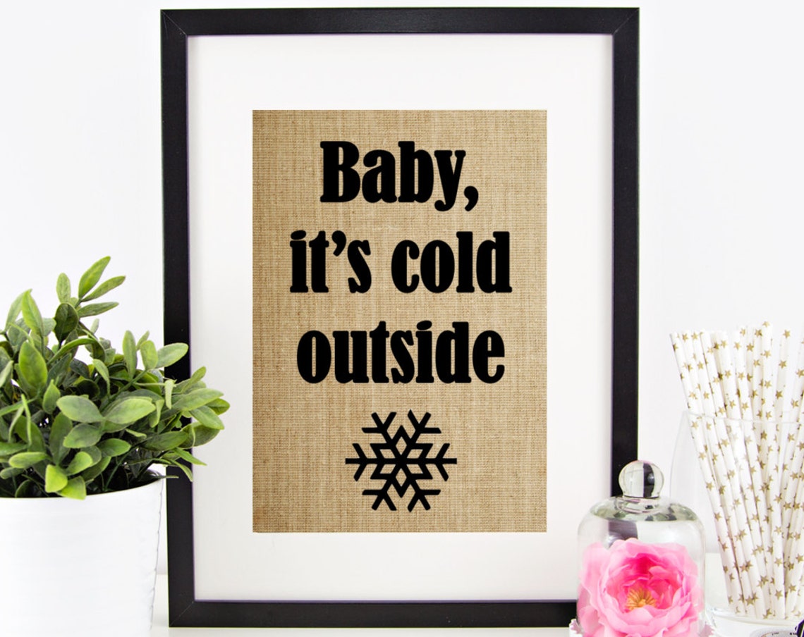Baby It's Cold Outside Snowflake Rustic Christmas Holiday Quote Poster