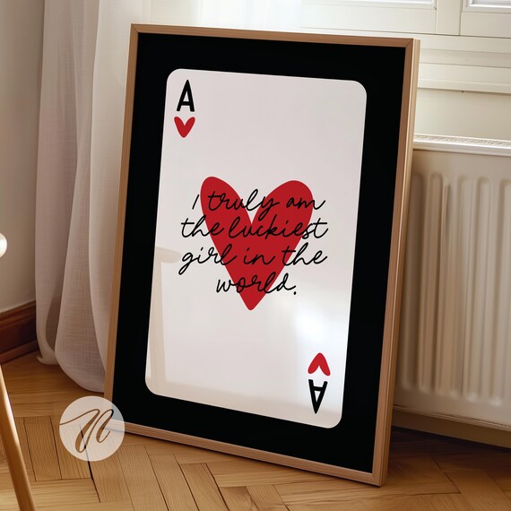 Ace Of Hearts Lucky Girl Quote Romantic Playing Card Art Poster