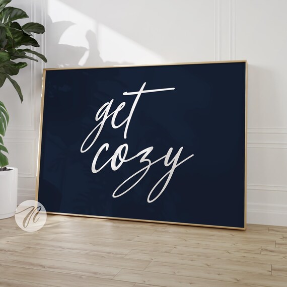 Get Cozy Navy and White Script Typography Minimalist Decor Poster