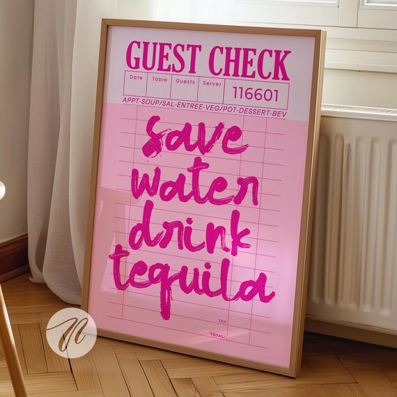 Save Water Drink Tequila Pink Guest Check Bar Cart Wall Poster
